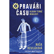 Opraváři času Hlubiny temné minulosti - Naďa Reviláková
