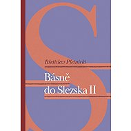 Básně do Slezska II - Břetislav Pletnicki