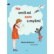 Nesmíš mi sem s myšmi - 