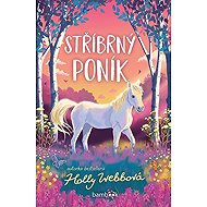 Stříbrný poník - Holly Webbová; James Brown
