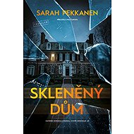 Skleněný dům - Sarah Pekkanen