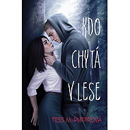 Kdo chytá v lese - Tess M. Puffrová