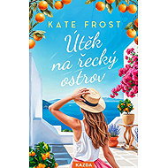 Útěk na řecký ostrov - Kate Frost