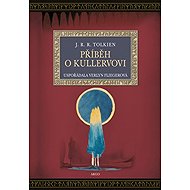 Příběh o Kullervovi - John Ronald Reuel Tolkien