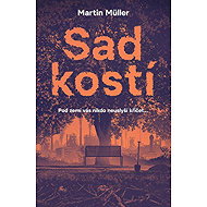 Sad kostí - Martin Müller