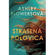 Stratená polovica - Ashley Flowers