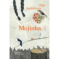 Mojinka - Olga Stehlíková
