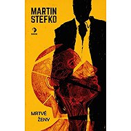 Mrtvé ženy - Martin Štefko