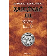 Zaklínač III. Krev elfů - Andrzej Sapkowski
