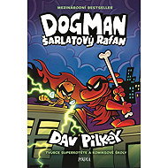 Dogman Šarlatový rafan - Dav Pilkey