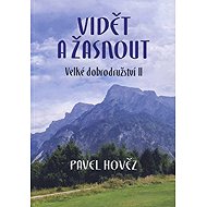 Vidět a žasnout - Pavel Hověz