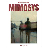 Mimosys - Martin Fendrych