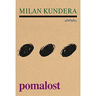 Pomalost - Milan Kundera