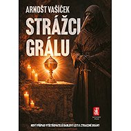 Strážci grálu - Arnošt Vašíček