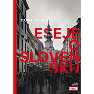 Eseje o Slovensku - Daniel Šmihula