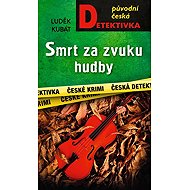 Smrt za zvuku hudby - Luděk Kubát