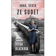 Anna, cesta ze Sudet - Jitka Blažková