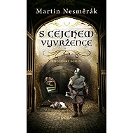 S cejchem vyvržence - Martin Nesměrák