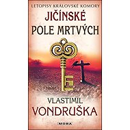 Jičínské pole mrtvých - Vlastimil Vondruška