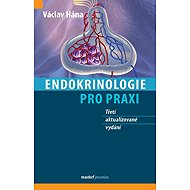 Endokrinologie pro praxi - Václav Hána