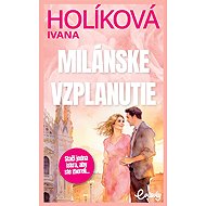Milánske vzplanutie - Ivana Holíková