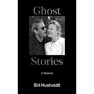 Ghost Stories: A Memoir - 