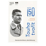 Katalog k výstavě Touha tvořit - 