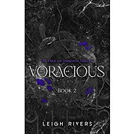 Voracious: Book 2 - Leigh Rivers
