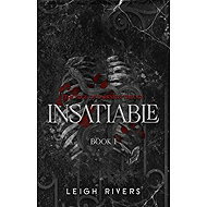 Insatiable - Leigh Rivers