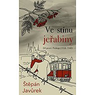 Ve stínu jeřabiny: Prokop (1938 -1940) - Štěpán Javůrek