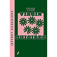 The Virgin Suicides - Jeffrey Eugenides