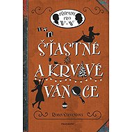 Šťastné a krvavé Vánoce: Případy pro W + W - Robin Stevensová