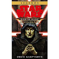 Star Wars Darth Bane Cesta zkázy - Drew Karpyshyn