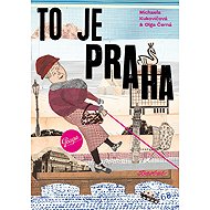 To je Praha - Olga Černá