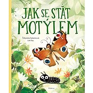 Jak se stát motýlem - Štěpánka Sekaninová; Linh Dao
