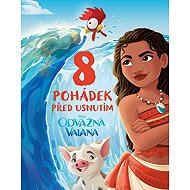 Odvážná Vaiana 8 pohádek před usnutím - 