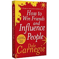 How To Win Friends And Influence People - Dale Carnegie