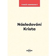 Následování Krista - Tomáš Kempenský