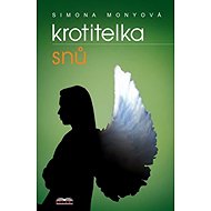 Krotitelka snů - Simona Monyová
