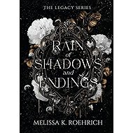 Rain of Shadows and Endings - Melissa K. Roehrich