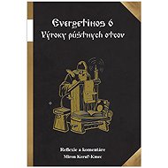 Evergetinos 4 Výroky púštnych otcov - Miron Keruľ-Kmec st.
