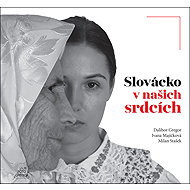 Slovácko v našich srdcích - 