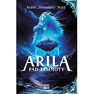 Arila Pád temnoty - Radek Starý