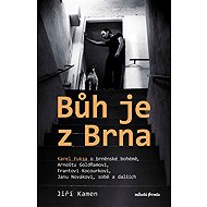 Bůh je z Brna - Jiří Kamen; Karel Fuksa