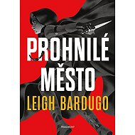 Prohnilé město - Leigh Bardugo