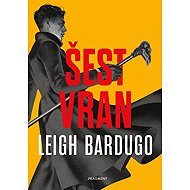 Šest vran - Leigh Bardugo