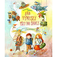 Ako Výmysly išli do školy - Stanislav Háber