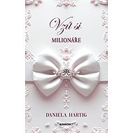 Vzít si milionáře - Daniela Hartig
