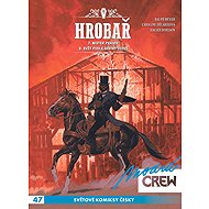 Modrá CREW Hrobař 7-8 - Xavier Dorison; Ralph Meyer