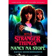 Stranger Things Nancy na stopě - Caitlin Schneiderhan
